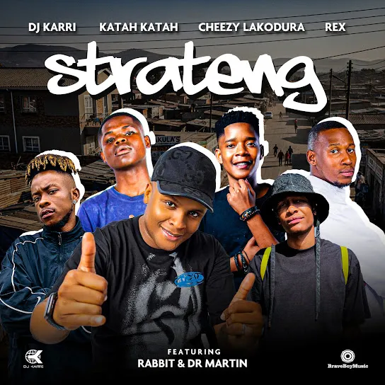 Download Strateng By Dj Karri Ft. <b>Katah Katah</b>, <b>Cheezy Lakodura</b>, <b>And Rex</b>, <b>Rabbit</b> and <b>Dr Martin</b>