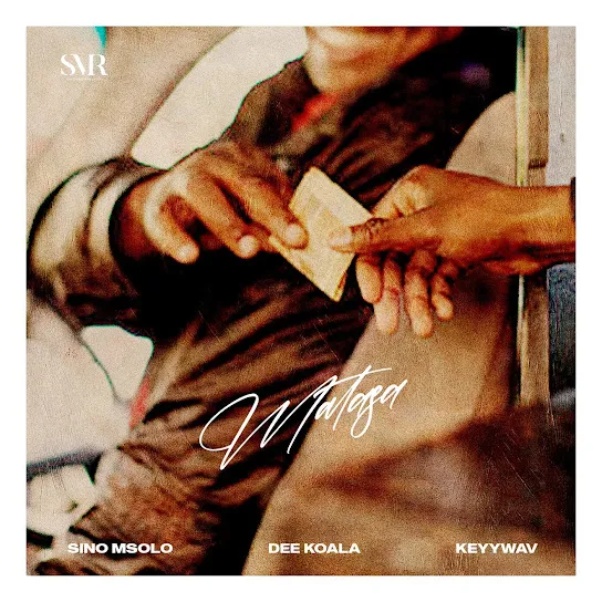 Download Matasa By Sino Msolo Ft. <b>Dee Koala</b> and <b>Keyywav</b>