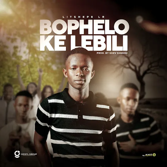 Download Bophelo Ke Lebili By Litshepe Lr
