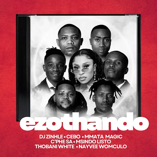 Download Ezothando By Dj Zinhle Ft. <b>Cebo</b>, <b>Mmata Magic</b>, <b>C'phe SA</b>, <b>Msindo'listo</b>, <b>Thobani White</b> and <b>Nayvee Womculo</b>