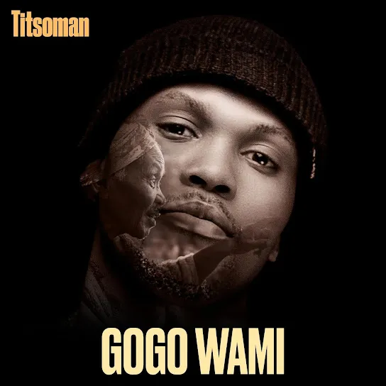 Download Gogo Wami By Titsoman