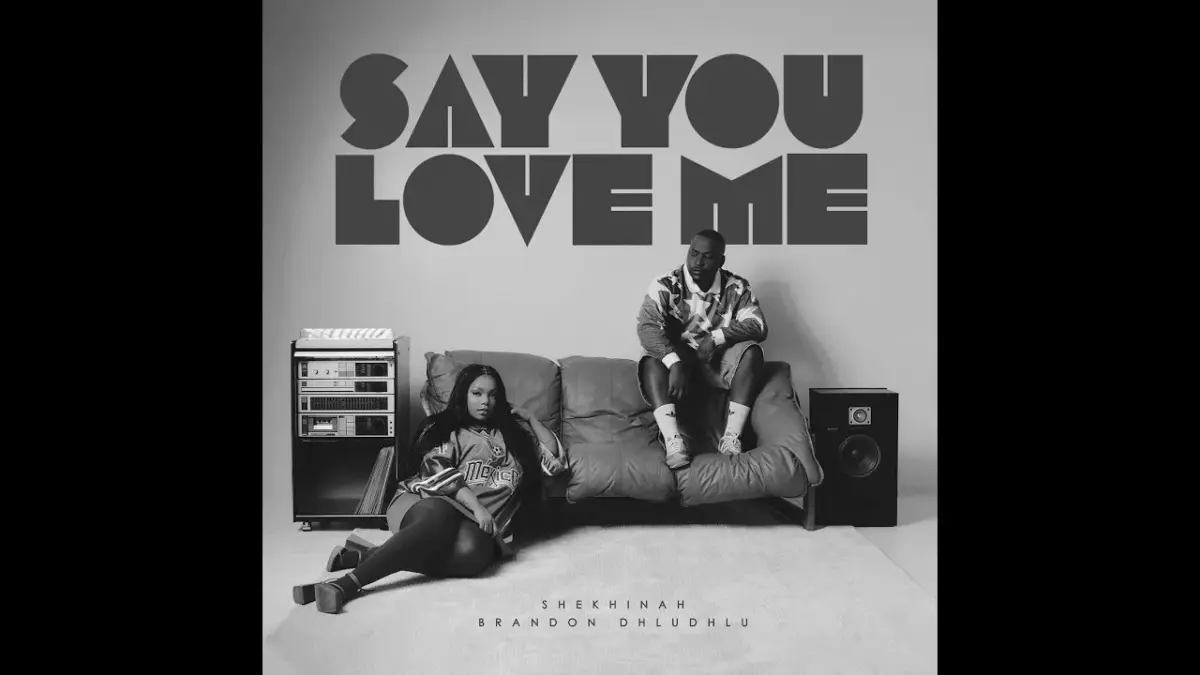 Shekhinah and Brandon Dhludhlu - Say You Love Me