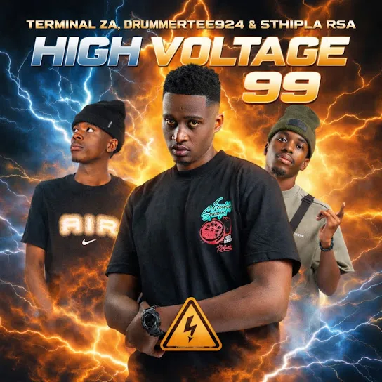 Download High Voltage 99 By Terminal ZA Ft. <b>DrummeRTee924</b> and <b>Sthipla rsa</b>