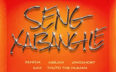 Download Seng Xabangile By Zenoja Ft. <b>Mbuxx</b>, <b>2woshort</b>, <b>Thuto The Human</b> and <b>Sax</b>