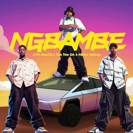 Download Ngbambe By ATK MusiQ Ft. <b>Tee Tee SA</b> and <b>Mpho Spizzy</b>