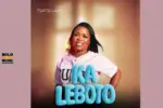 Ka Leboto - Tsatsi Lady