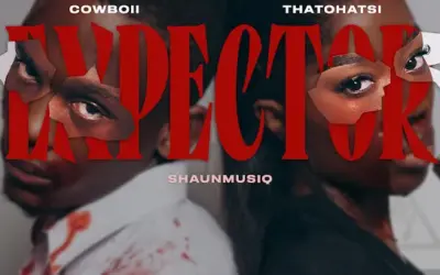 Download Expector By Thatohatsi Ft. <b>CowBoii</b> and <b>ShaunMusiq</b>