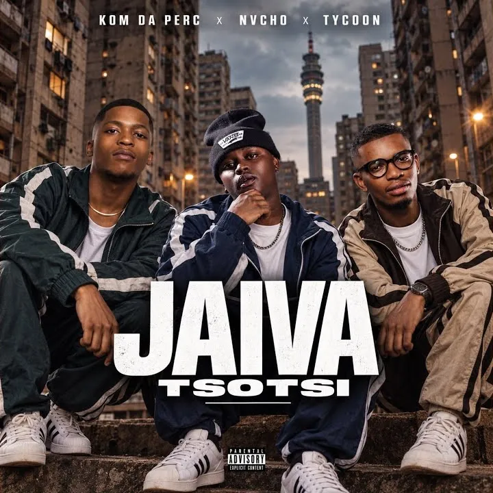 Kom Da Perc – Jaiva Tsotsi Ft. Nvcho, Tycoon