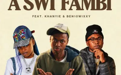 Kulza RSA – A Swi Fambi Ft. Khanyie, Ben10Wixxy